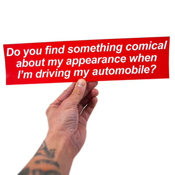 Comical Driving Bumper Sticker - Stuntin Goods